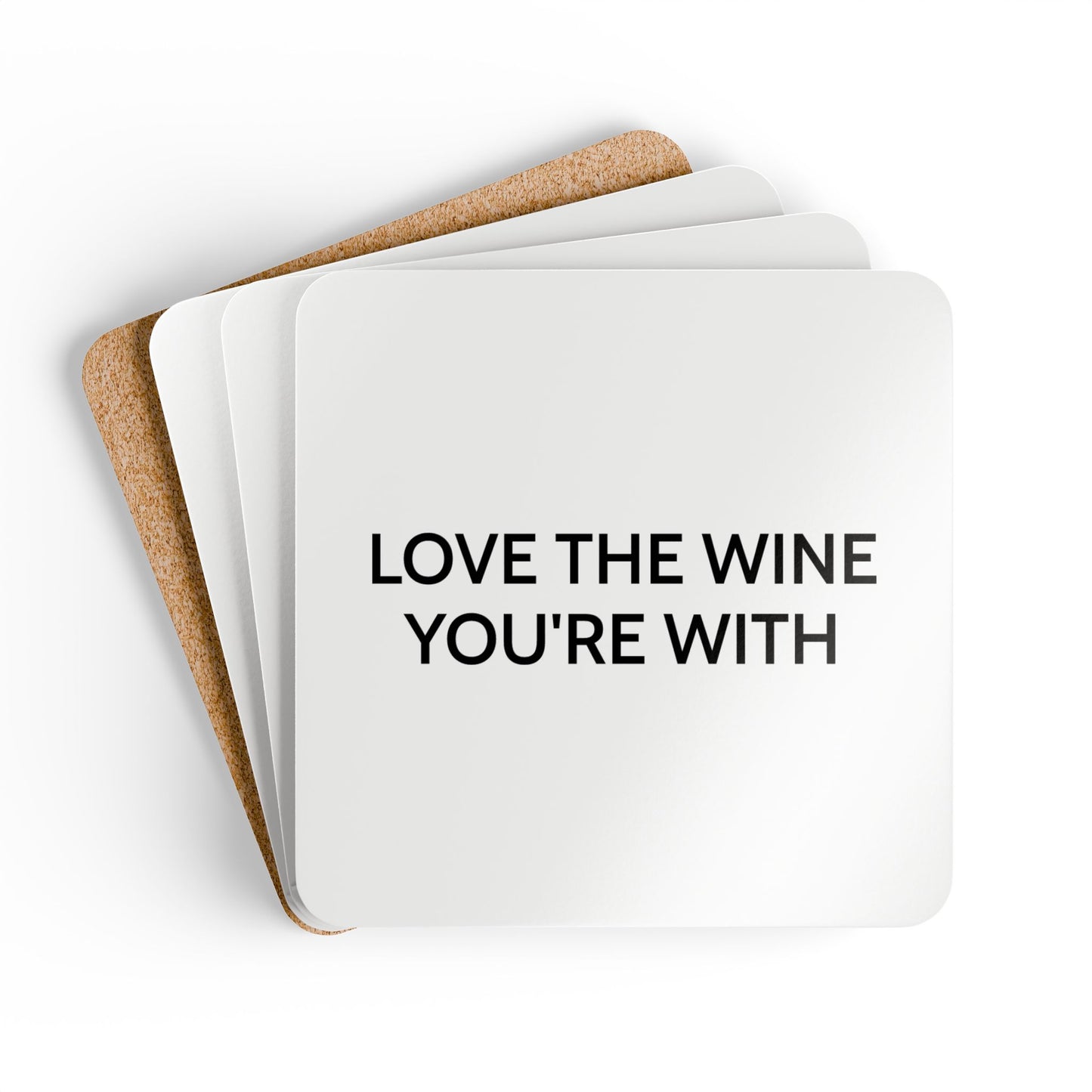 Love The Wine You're With - White Cork Back Coaster Set - iSAW Company