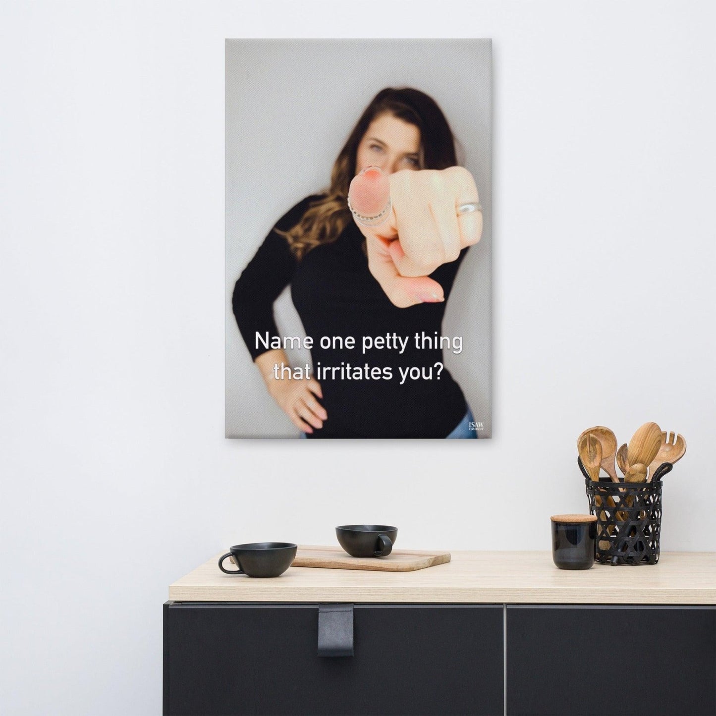 Name One Petty Thing That Irritates You - Canvas Print - iSAW Company