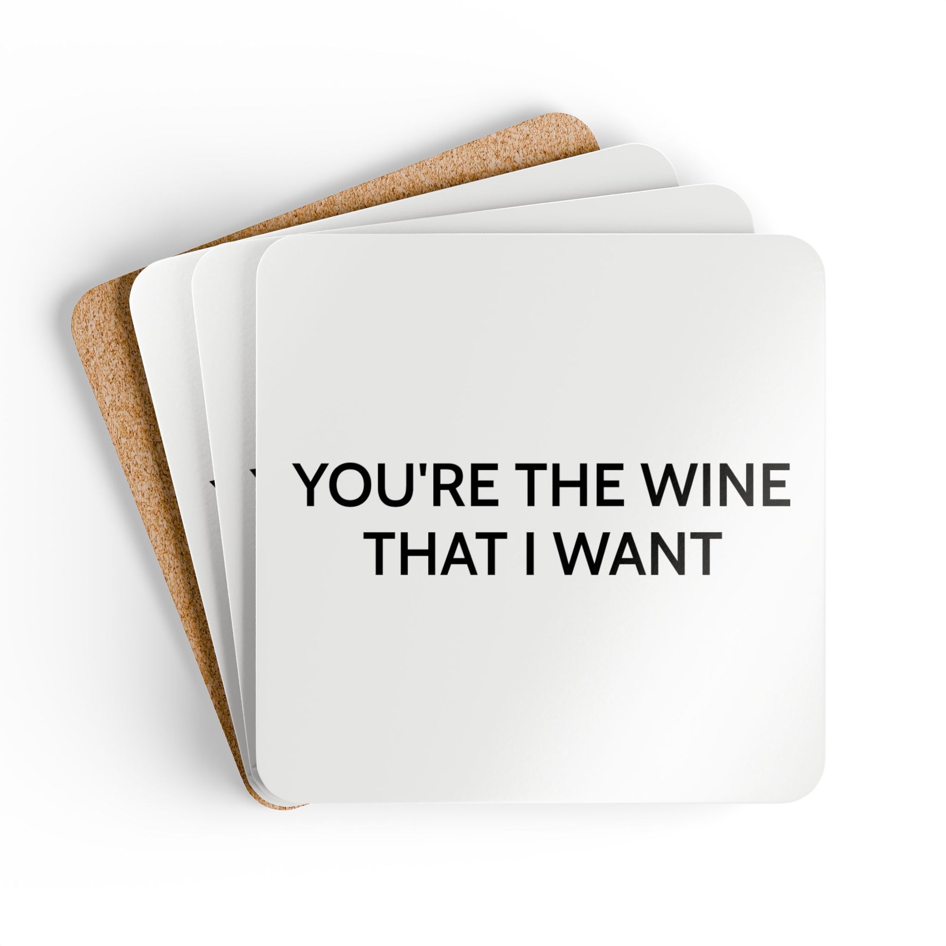 You're The Wine That I Want - White Cork Back Coaster Set - iSAW Company