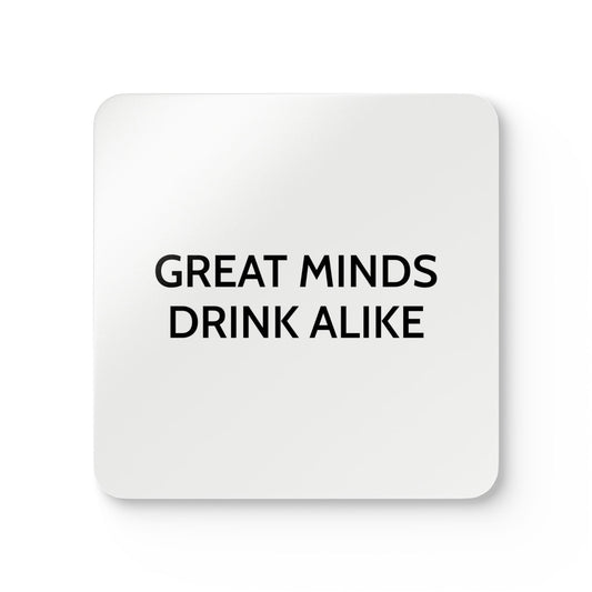 Great Minds Drink Alike - White Cork Back Coaster Set - iSAW Company