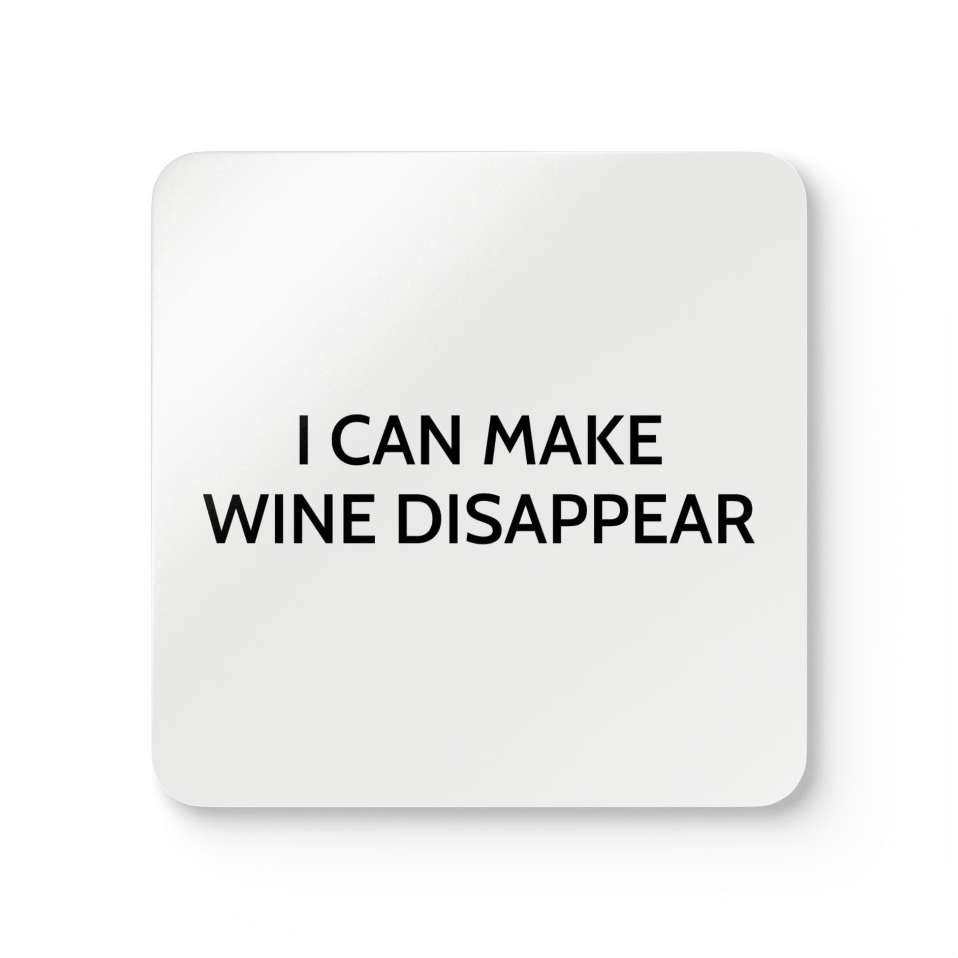 I Can Make Wine Disappear - White Cork Back Coaster Set - iSAW Company