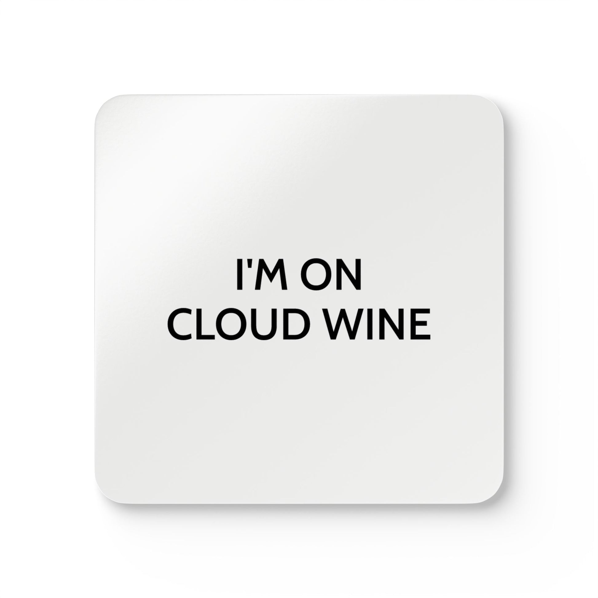 I'm On Cloud Wine - White Cork Back Coaster Set - iSAW Company