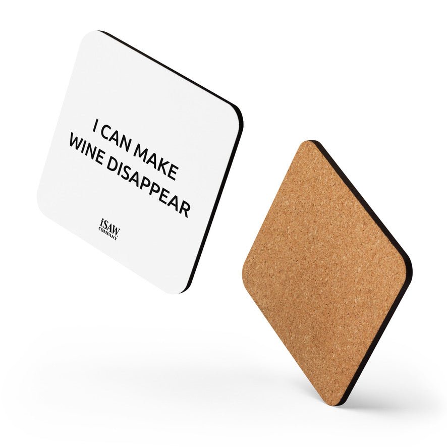 I Can Make Wine Disappear - White Cork Back Coaster - iSAW Company