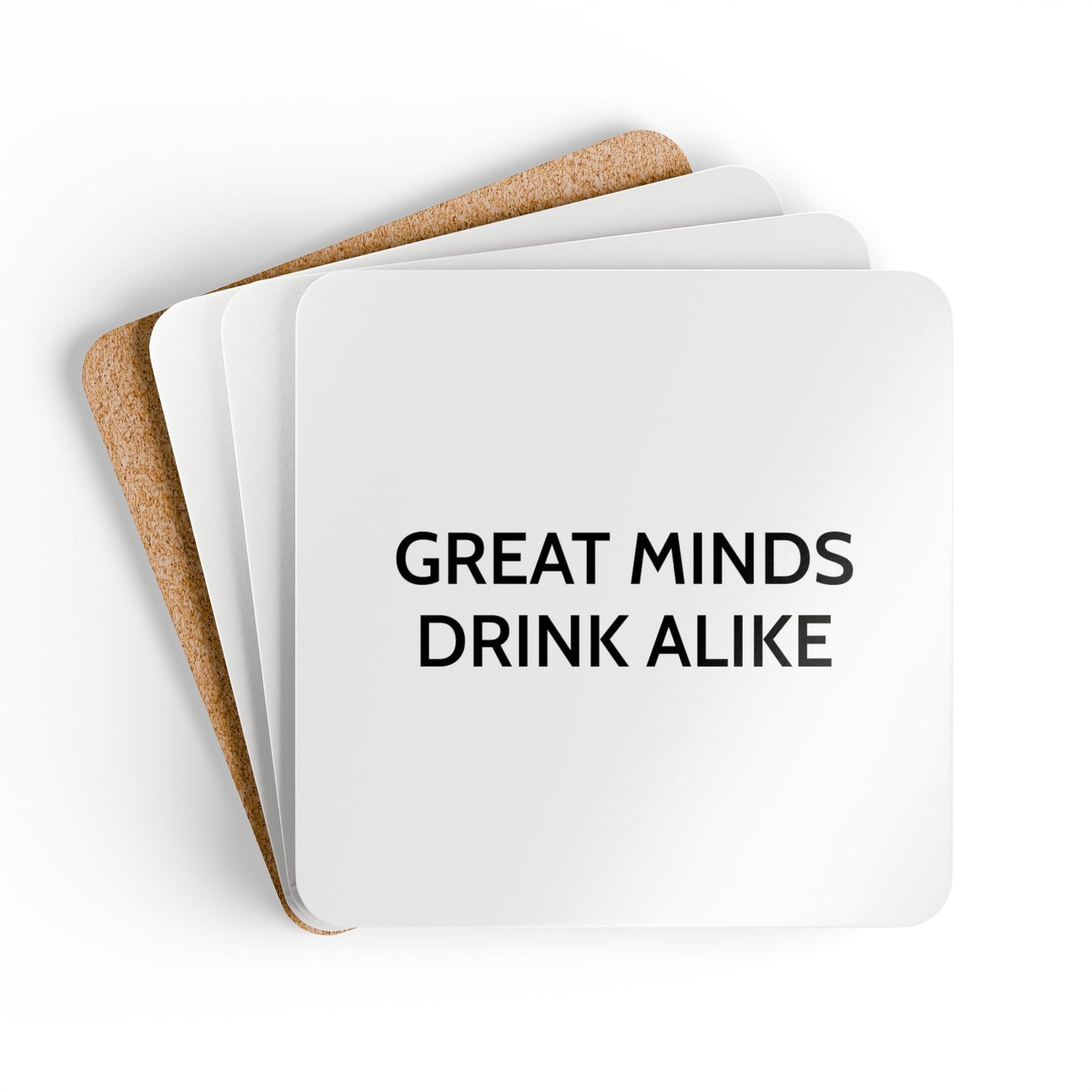 Great Minds Drink Alike - White Cork Back Coaster Set - iSAW Company