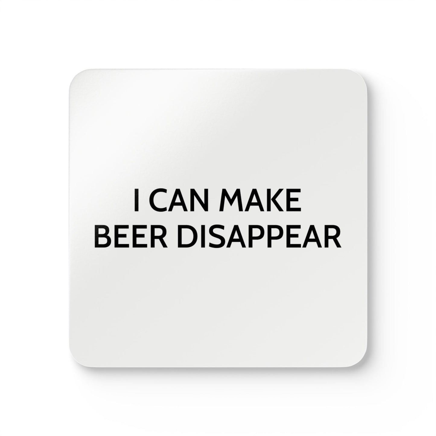 I Can Make Beer Disappear - White Cork Back Coaster Set - iSAW Company