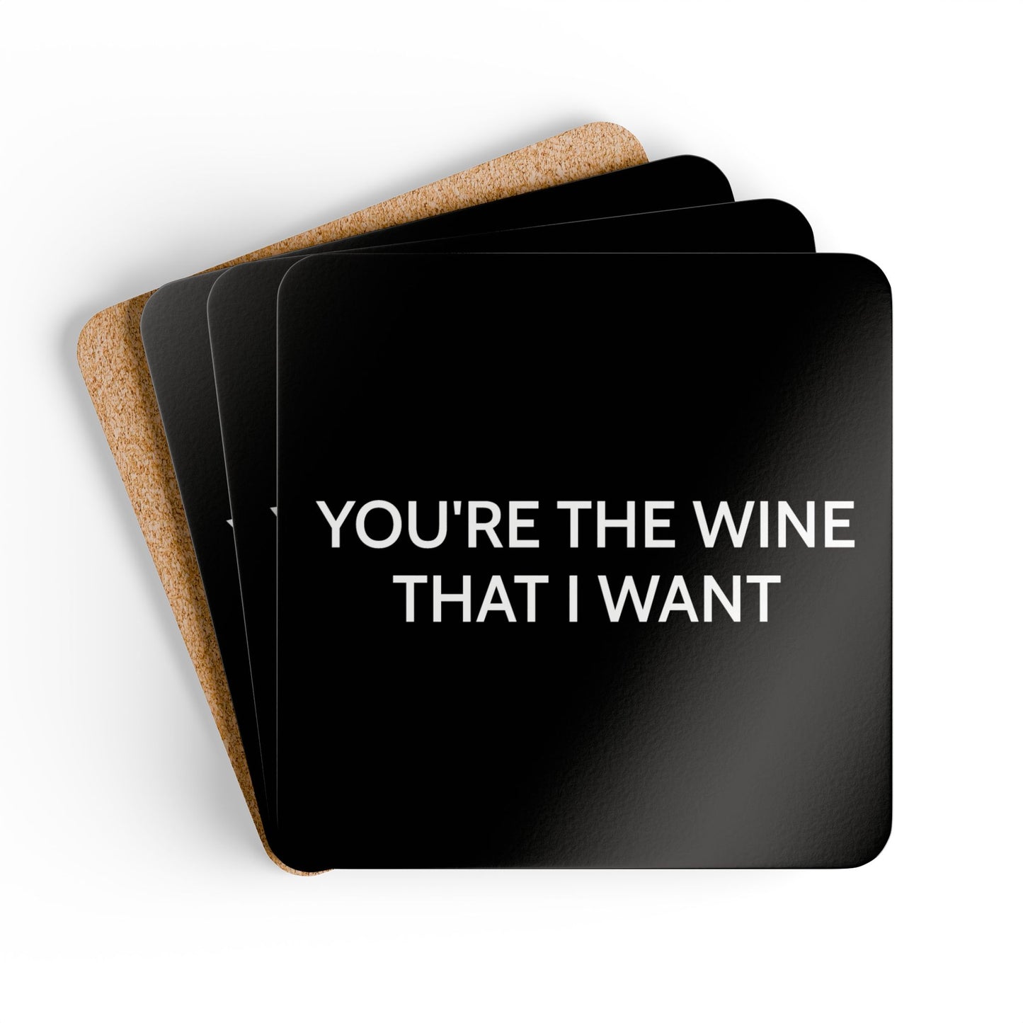 You're The Wine That I Want - Black Cork Back Coaster Set - iSAW Company