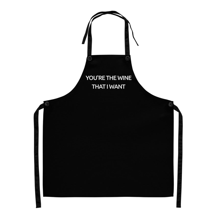 You're The Wine That I Want - Black Apron - iSAW Company
