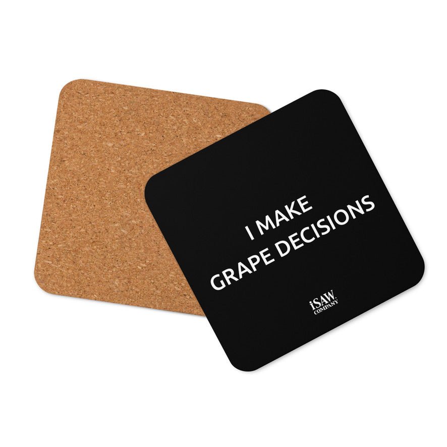 I Make Grape Decisions - Black Cork Back Coaster - iSAW Company