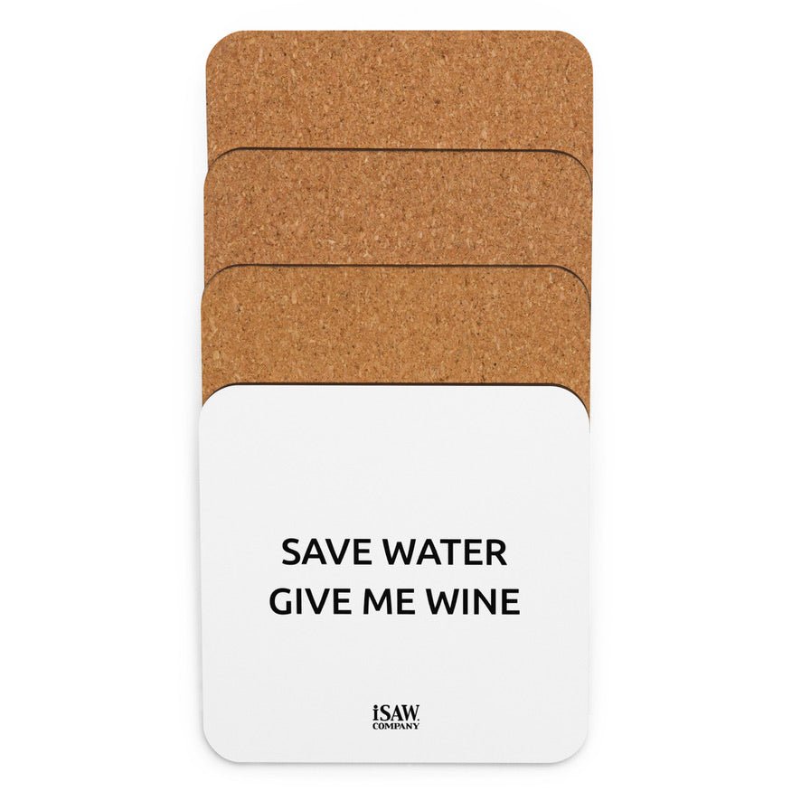 Save Water Give Me Wine - White Cork Back Coaster - iSAW Company