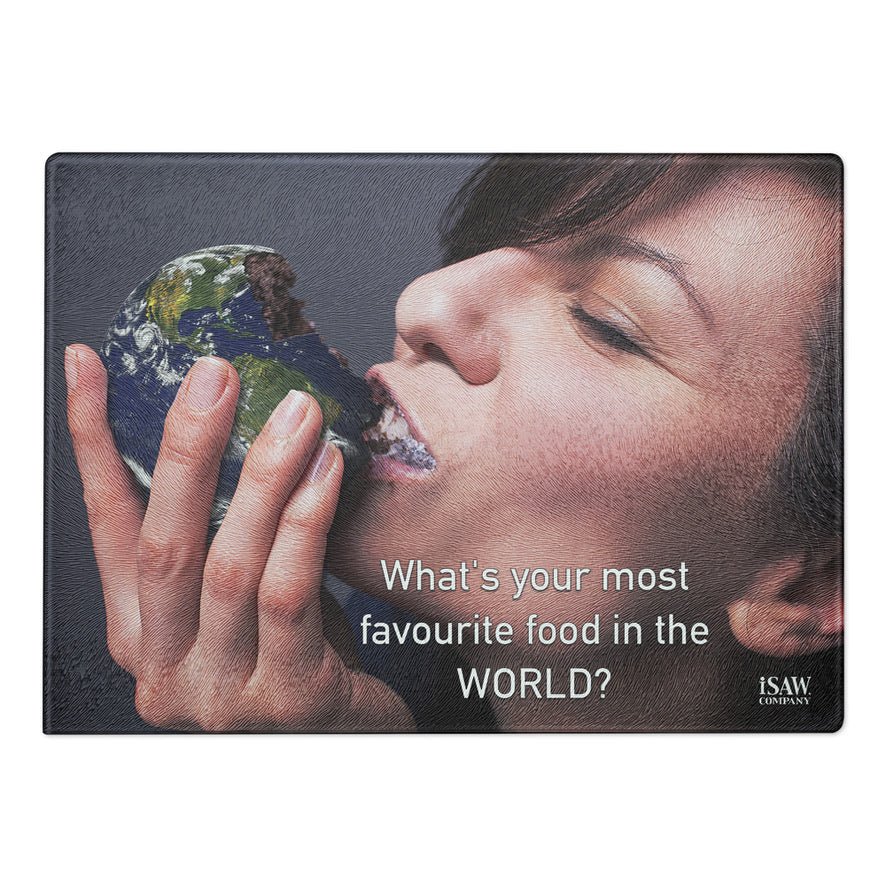 What's Your Most Favourite Food In The World - Glass Cutting Board - iSAW Company
