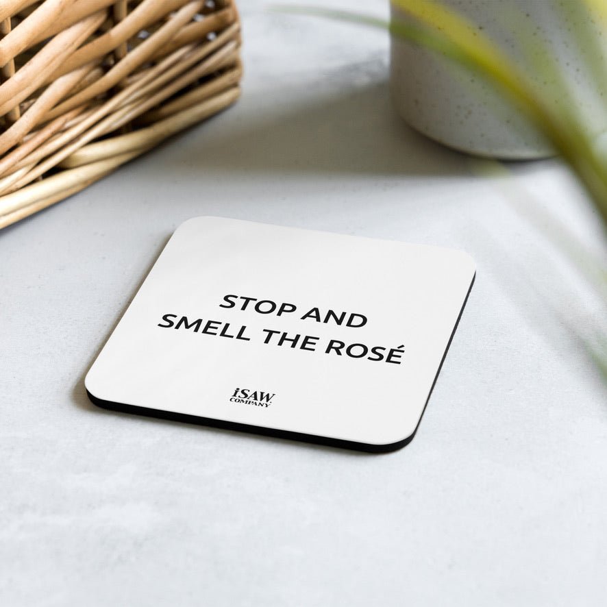 Stop And Smell The Rosé - White Cork Back Coaster - iSAW Company