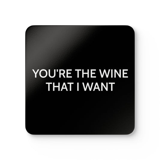 You're The Wine That I Want - Black Cork Back Coaster Set - iSAW Company