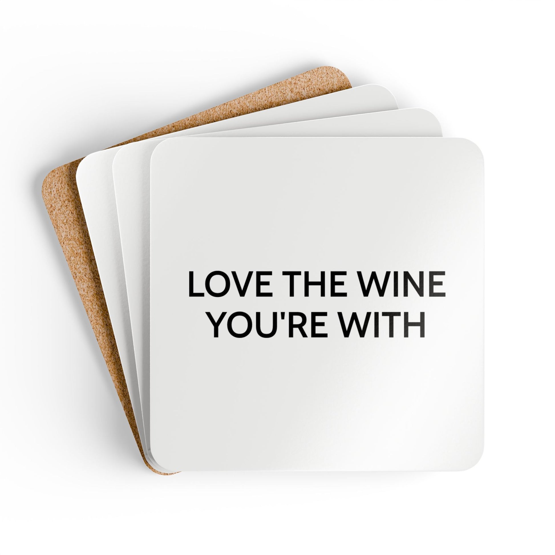 Love The Wine You're With - White Cork Back Coaster Set - iSAW Company