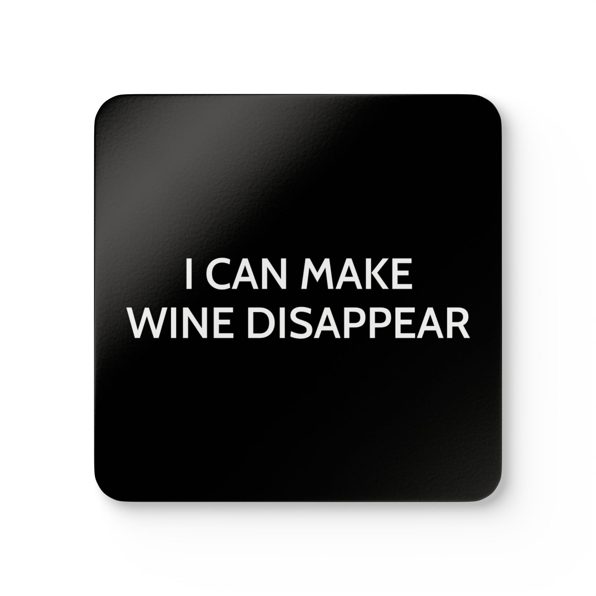 I Can Make Wine Disappear - Black Cork Back Coaster Set - iSAW Company