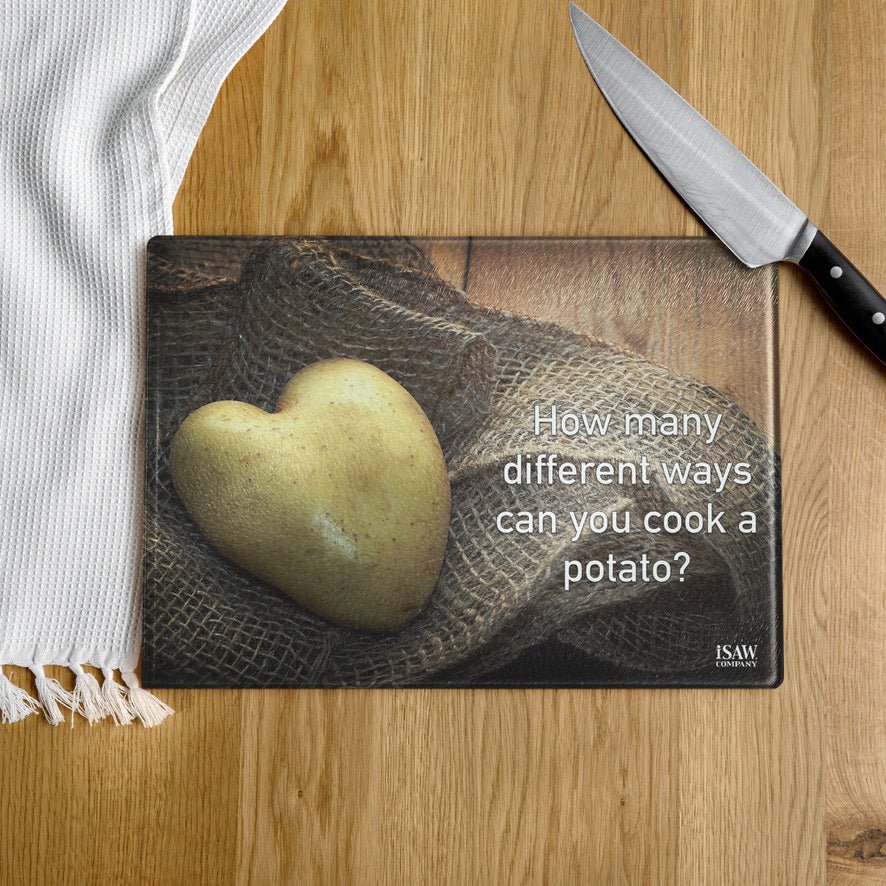 How Many Different Ways Can You Cook A Potato - Glass Cutting Board - iSAW Company