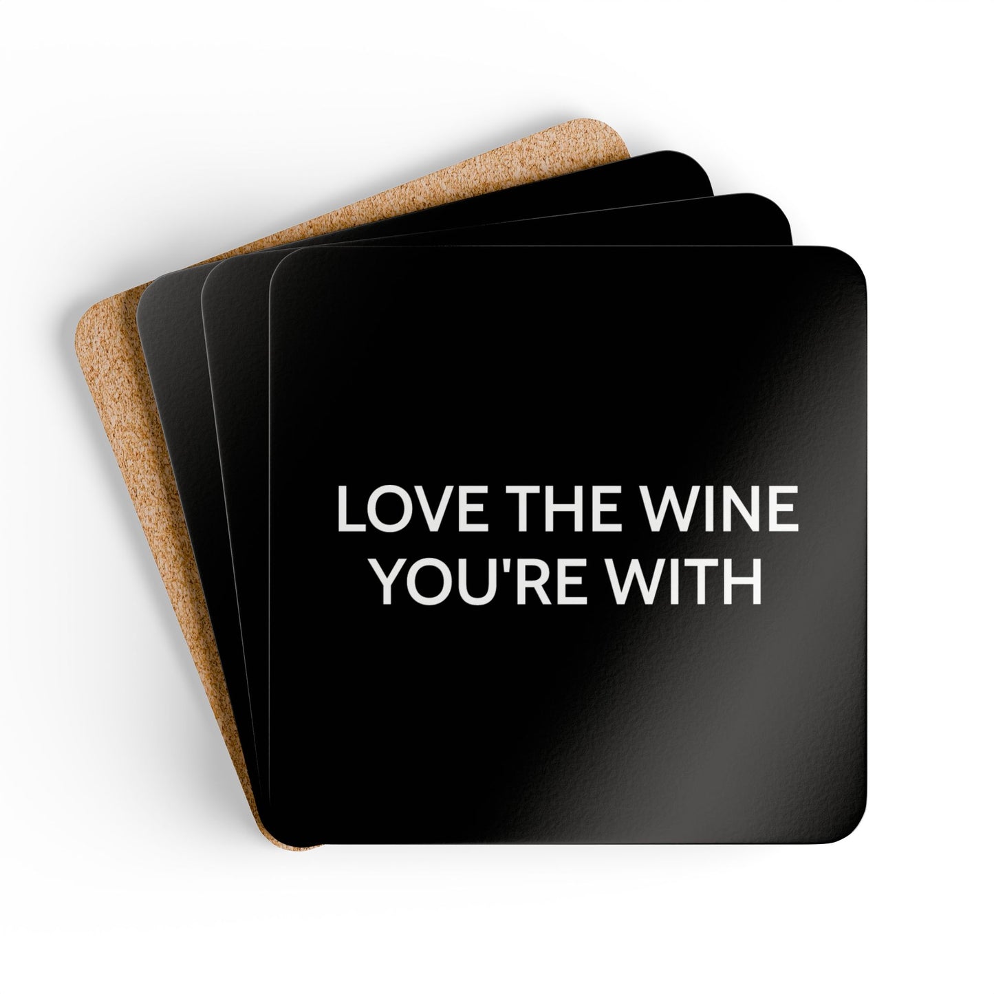 Love The Wine You're With - Black Cork Back Coaster Set - iSAW Company