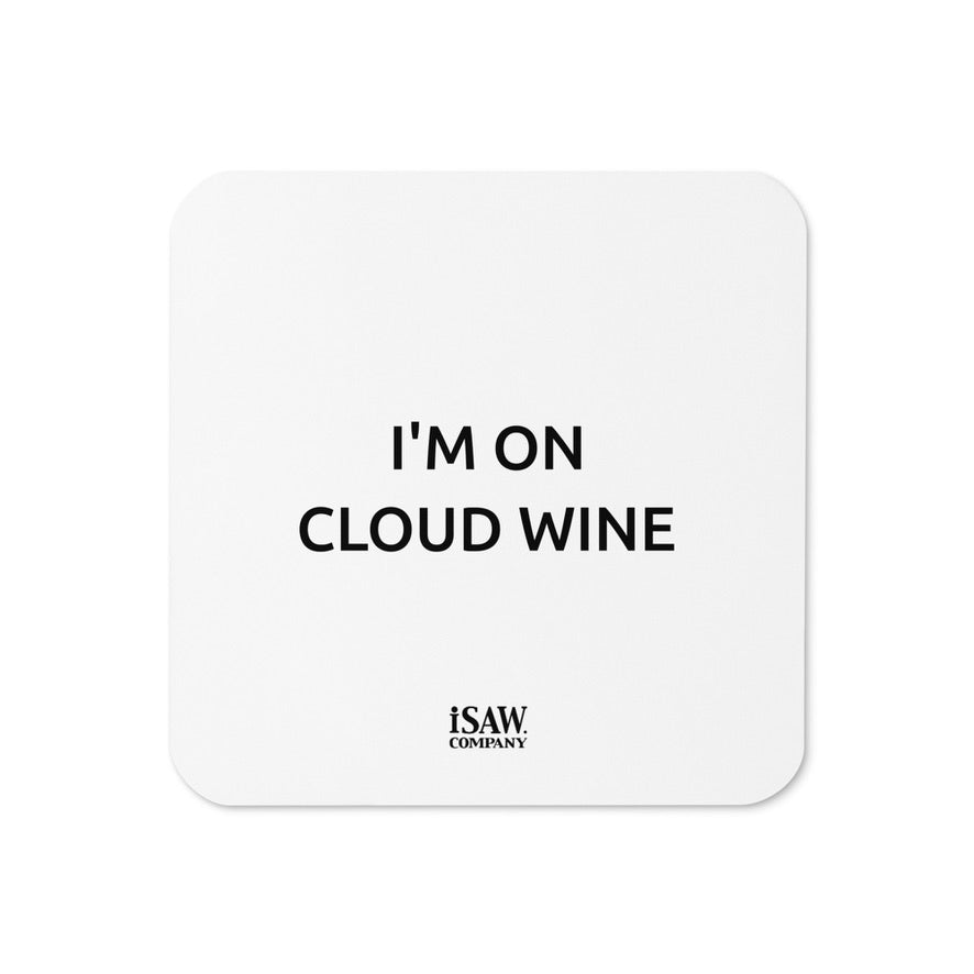 I'm On Cloud Wine - White Cork Back Coaster - iSAW Company