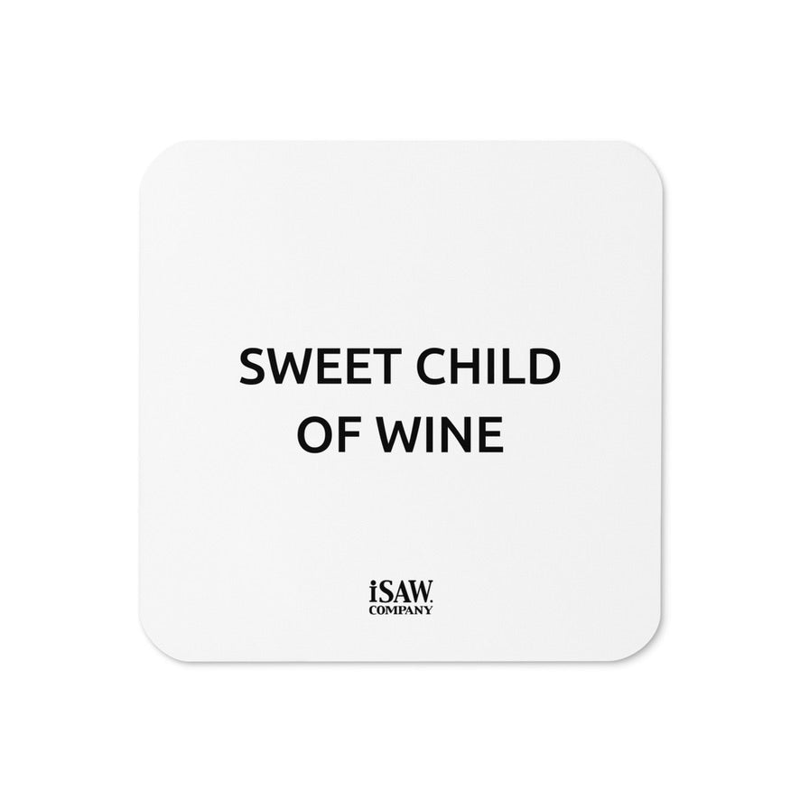 Sweet Child Of Wine - White Cork Back Coaster - iSAW Company