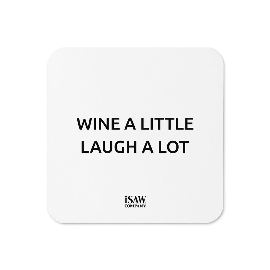 Wine A Little Laugh A Lot - White Cork Back Coaster - iSAW Company