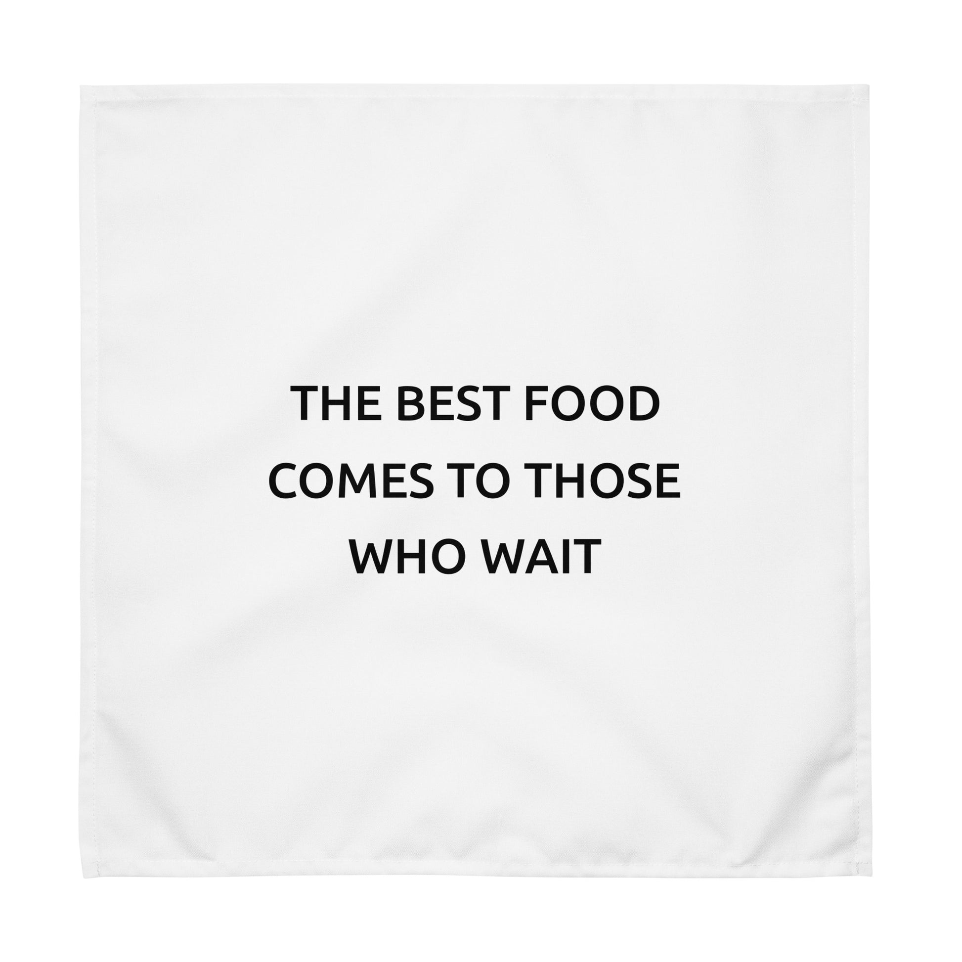 The Best Food Comes To Those Who Wait - White Napkin Set - iSAW Company