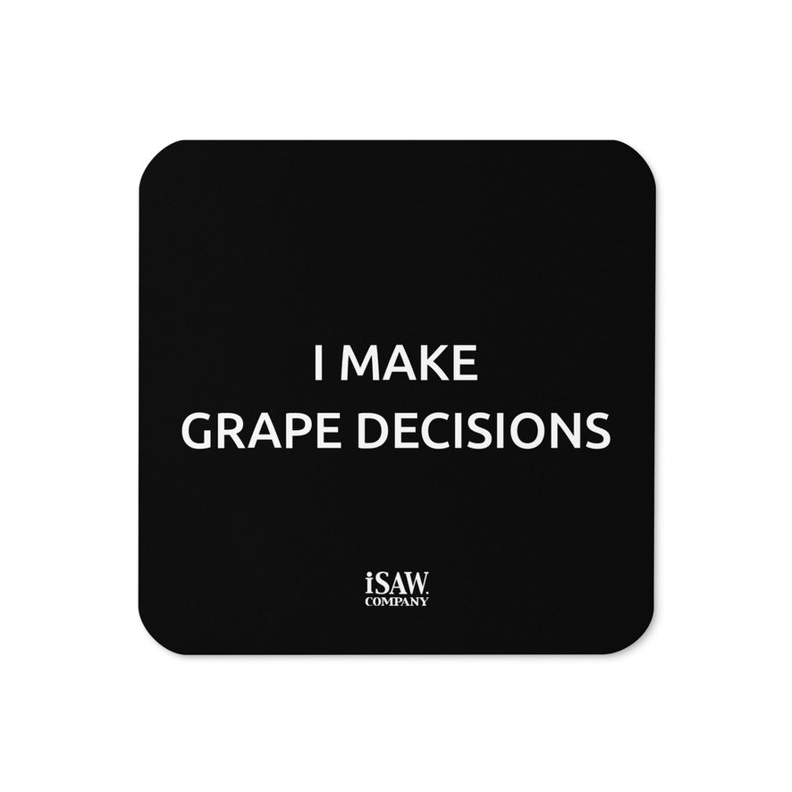 I Make Grape Decisions - Black Cork Back Coaster - iSAW Company