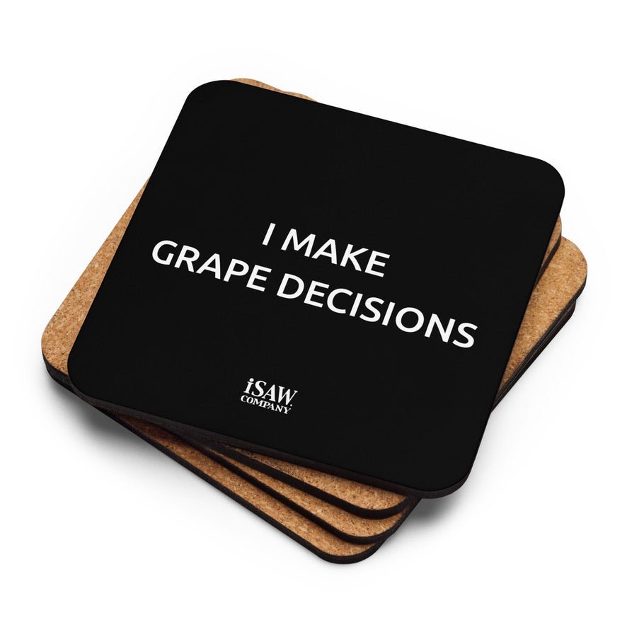 I Make Grape Decisions - Black Cork Back Coaster - iSAW Company