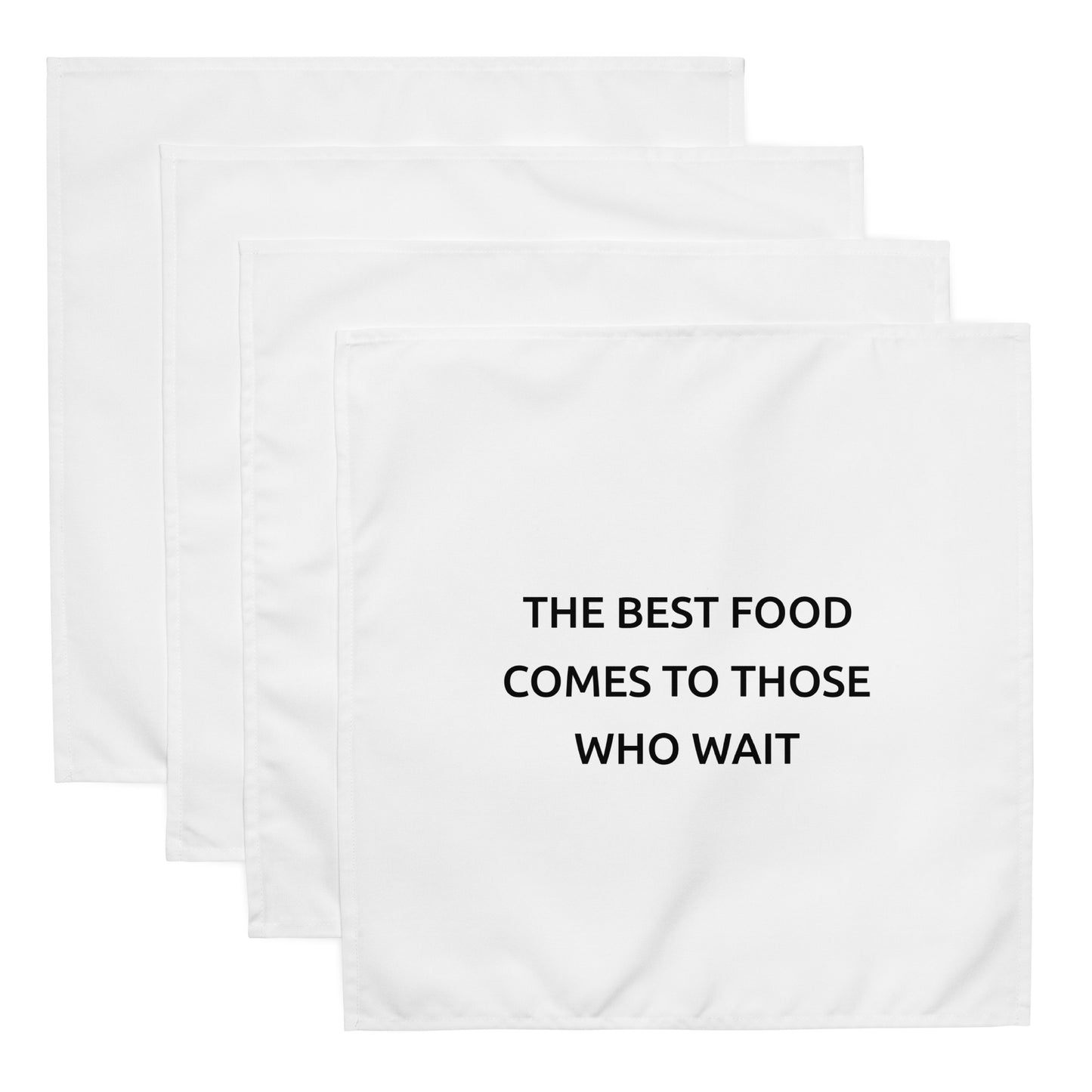 The Best Food Comes To Those Who Wait - White Napkin Set - iSAW Company