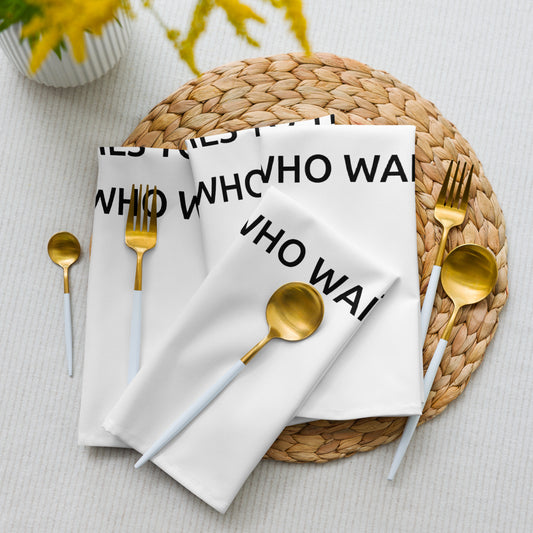 The Best Food Comes To Those Who Wait - White Napkin Set - iSAW Company