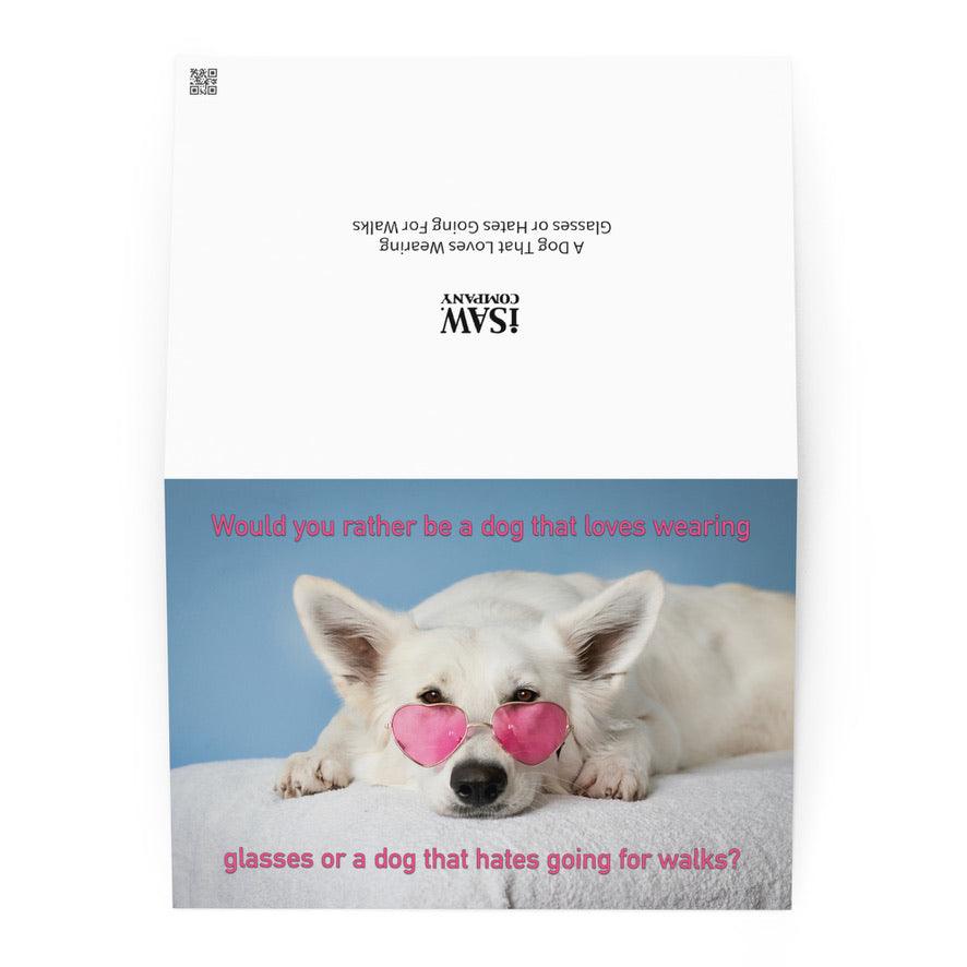 A Dog That Loves Glasses or Hates Walks - Note Card - iSAW Company