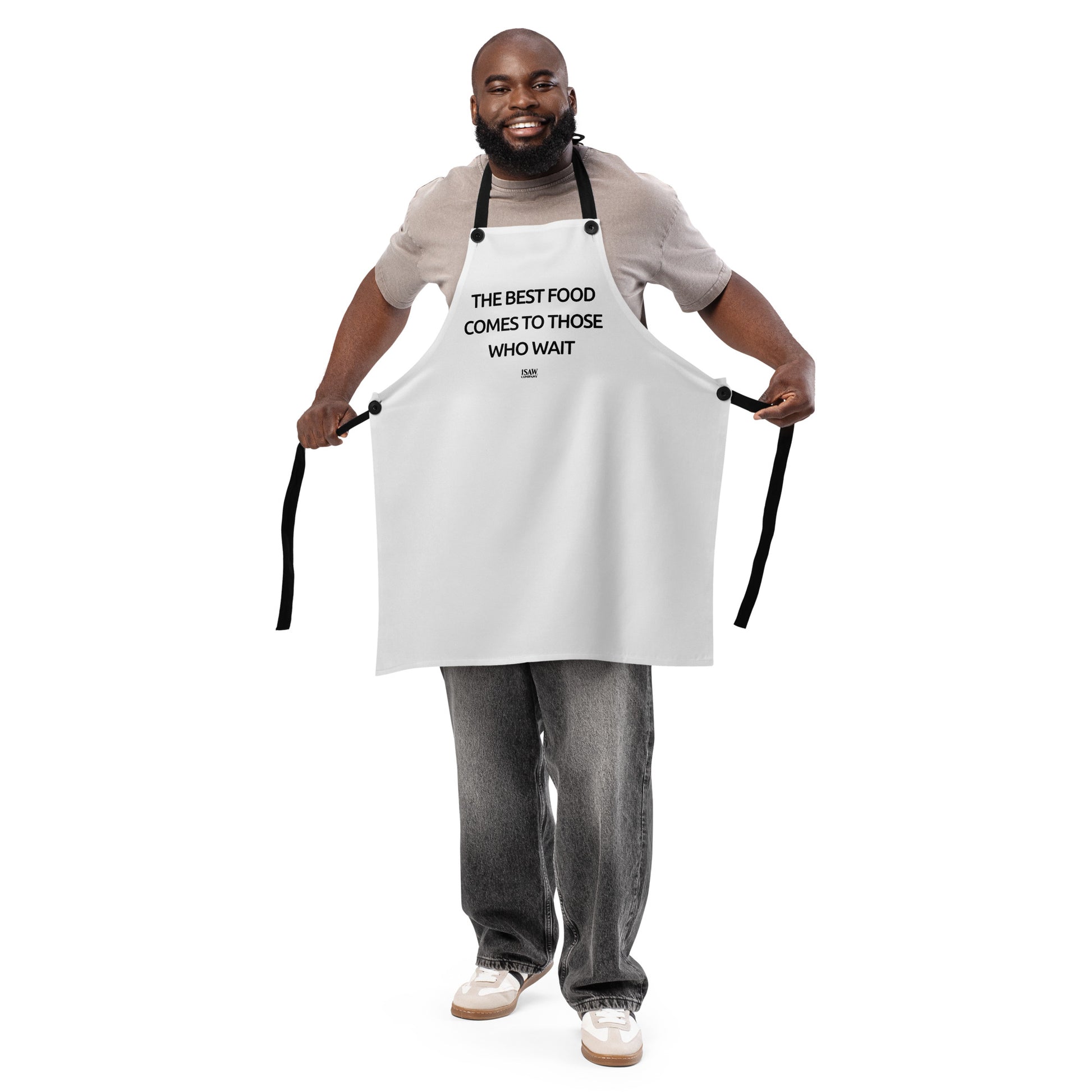 The Best Food Comes To Those Who Wait - White Apron - iSAW Company