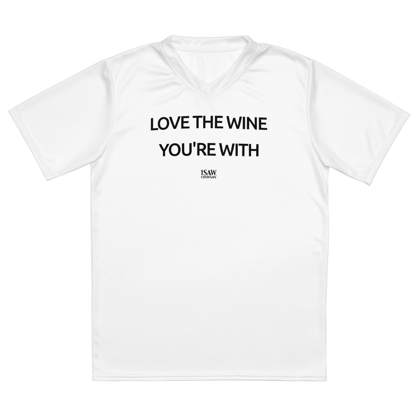 Love The Wine You're With - Womens White Sports Jersey - iSAW Company