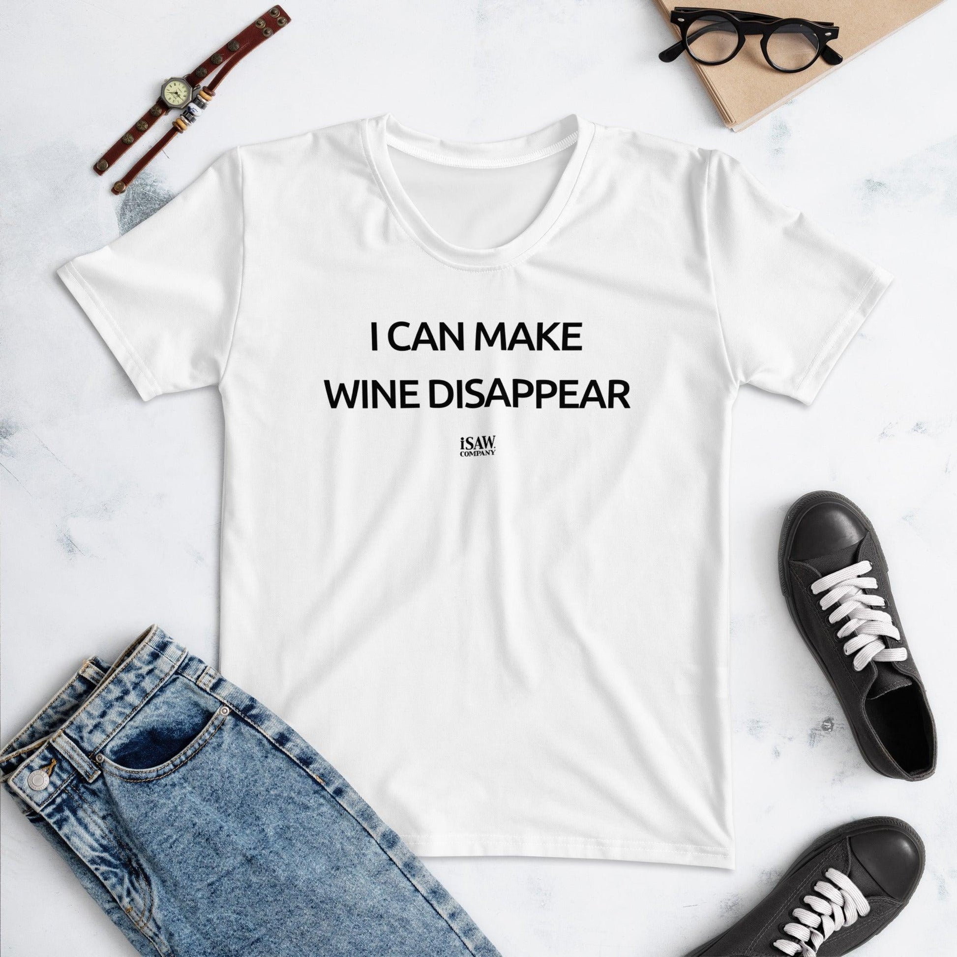 I Can Make Wine Disappear - Womens White T-Shirt - iSAW Company