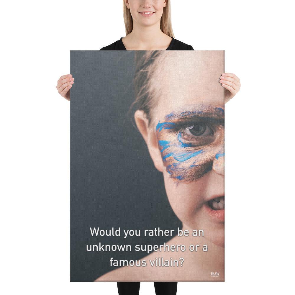 An Unknown Superhero or a Famous Villain - Canvas Print - iSAW Company