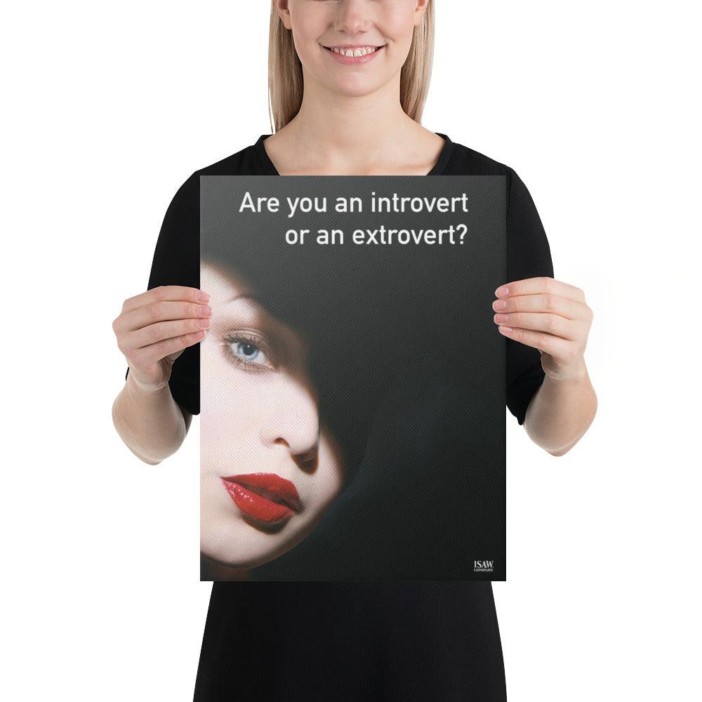 Are You An Introvert or An Extrovert - Canvas Print - iSAW Company