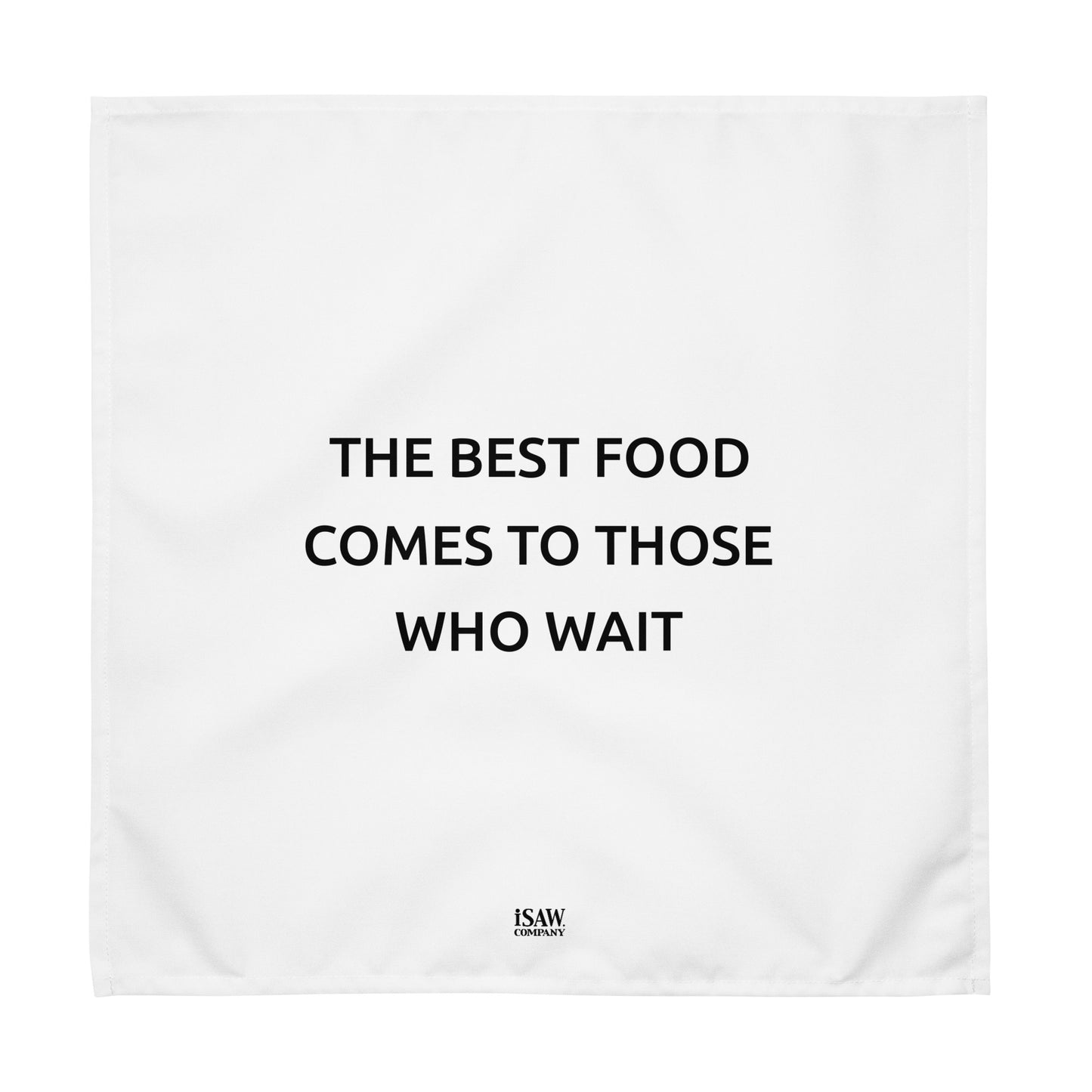 The Best Food Comes To Those Who Wait - White Napkin Set - iSAW Company