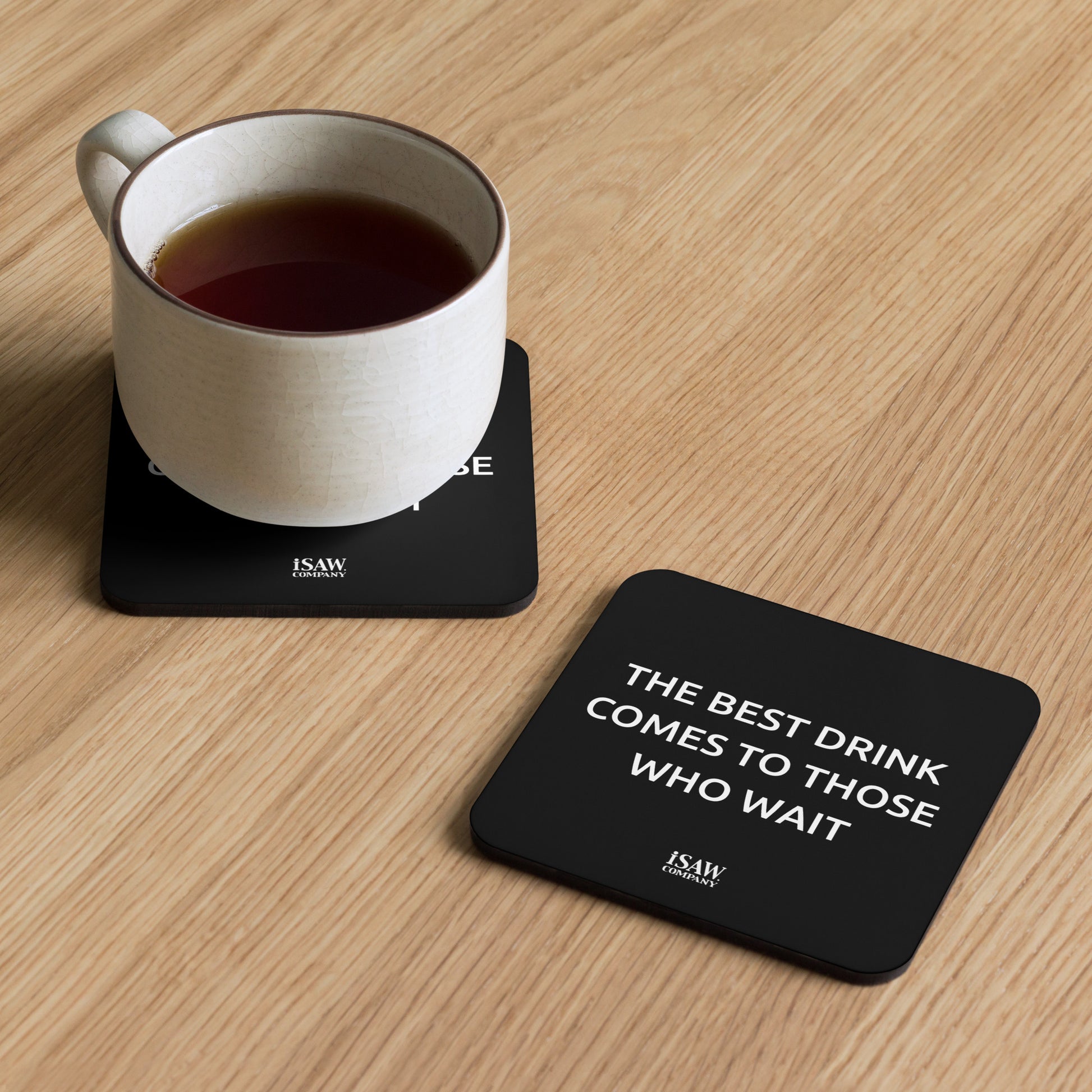 The Best Drink Comes To Those Who Wait - Black Cork Back Coaster - iSAW Company