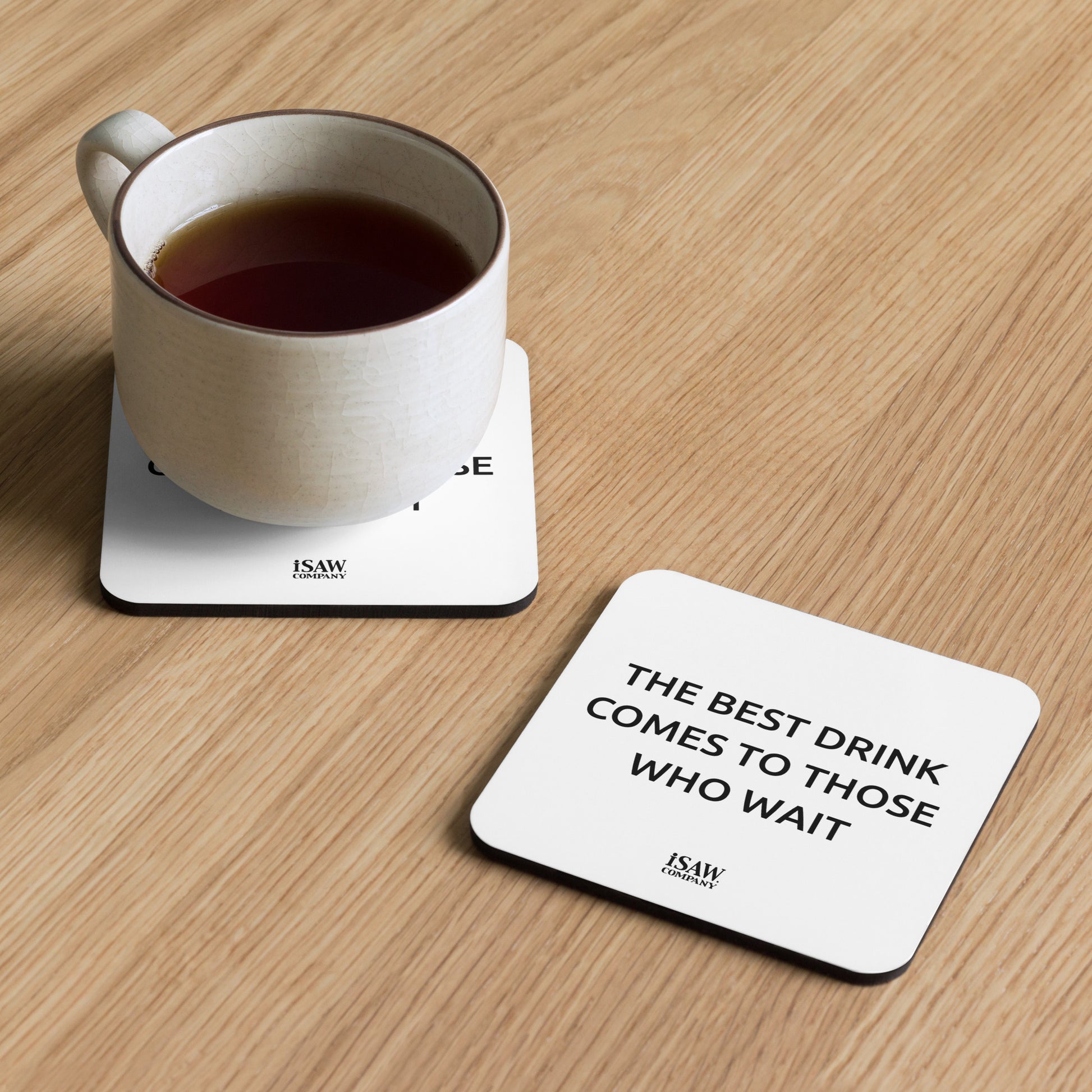 The Best Drink Comes To Those Who Wait - White Cork Back Coaster - iSAW Company