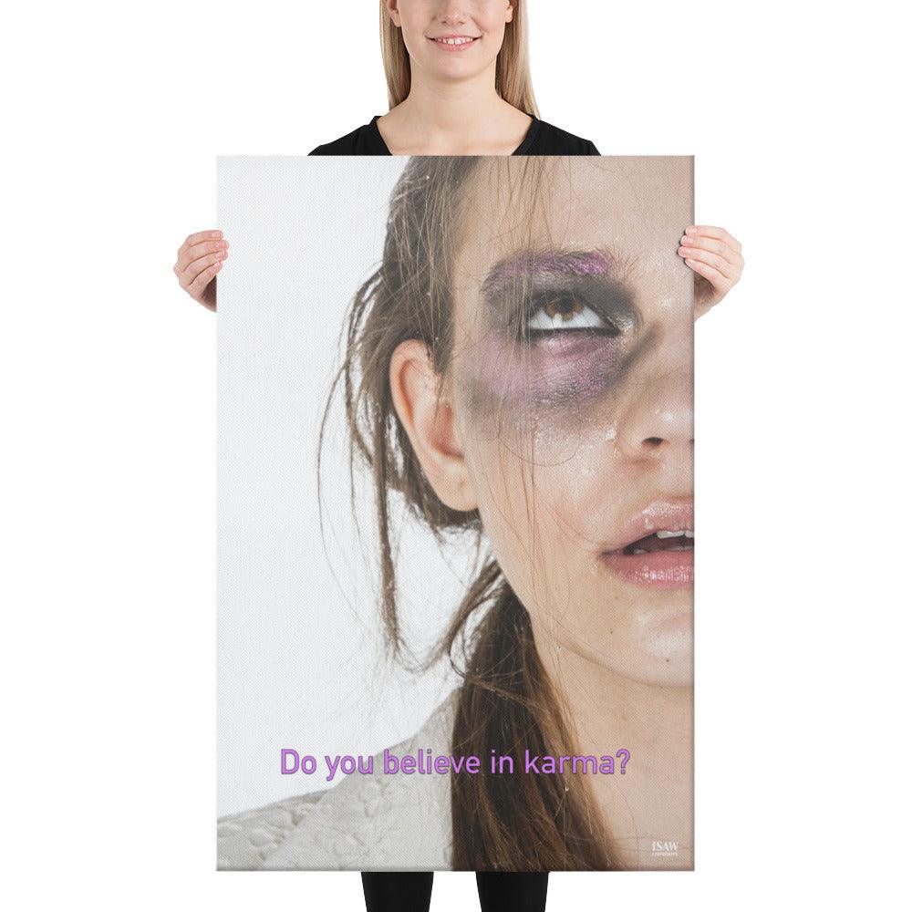 Do You Believe In Karma - Canvas Print - iSAW Company