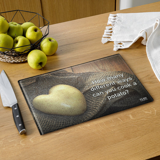 How Many Different Ways Can You Cook A Potato - Glass Cutting Board - iSAW Company