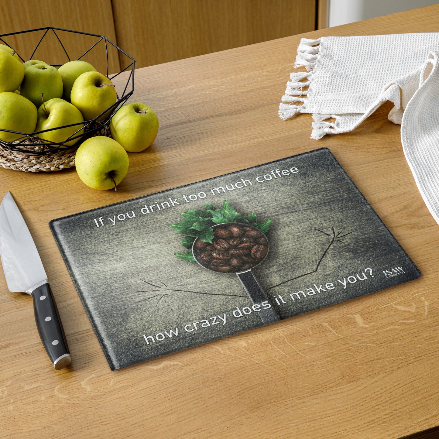 If You Drink Too Much Coffee How Crazy Does It Make You - Glass Cutting Board - iSAW Company