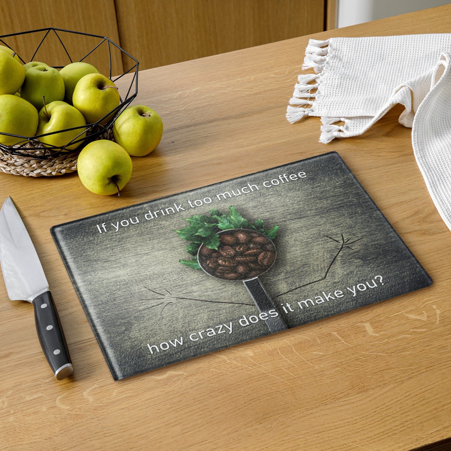If You Drink Too Much Coffee - Glass Cutting Board - iSAW Company