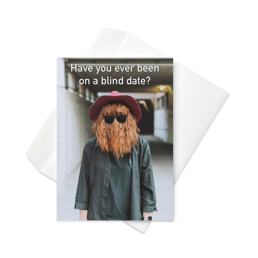Have You Ever Been On A Blind Date - Note Card - iSAW Company