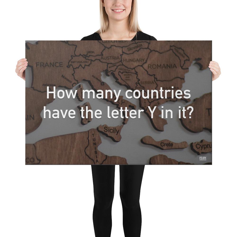 How Many Countries Have The Letter Y In It - Canvas Print - iSAW Company