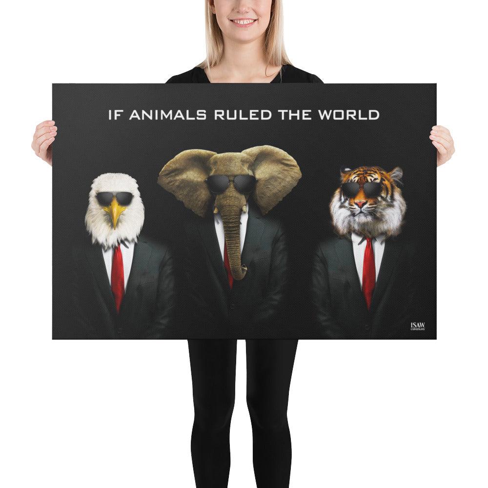 If Animals Ruled The World - Canvas Print - iSAW Company