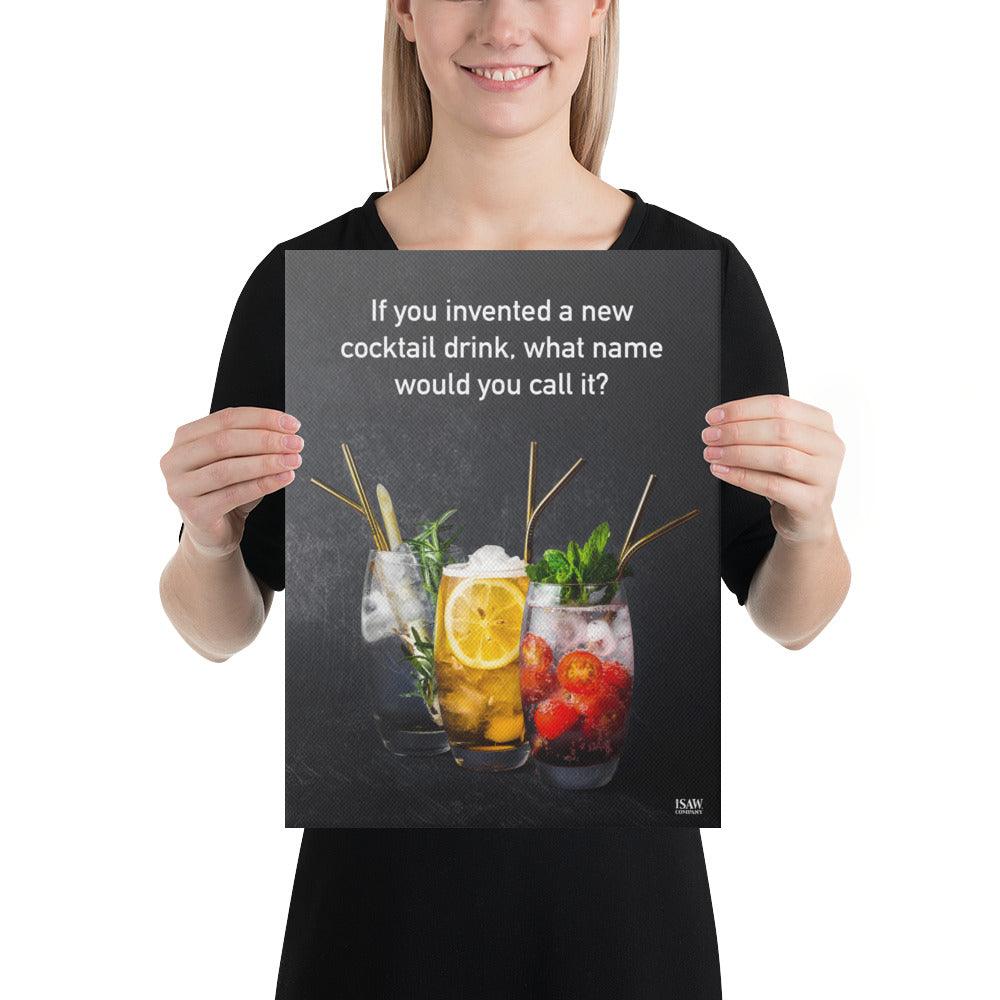 If You Invented A New Cocktail Drink - Canvas Print - iSAW Company