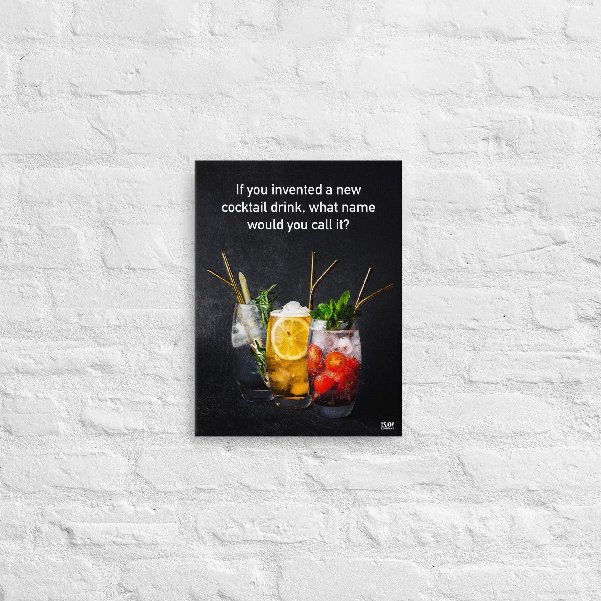 If You Invented A New Cocktail Drink - Canvas Print - iSAW Company