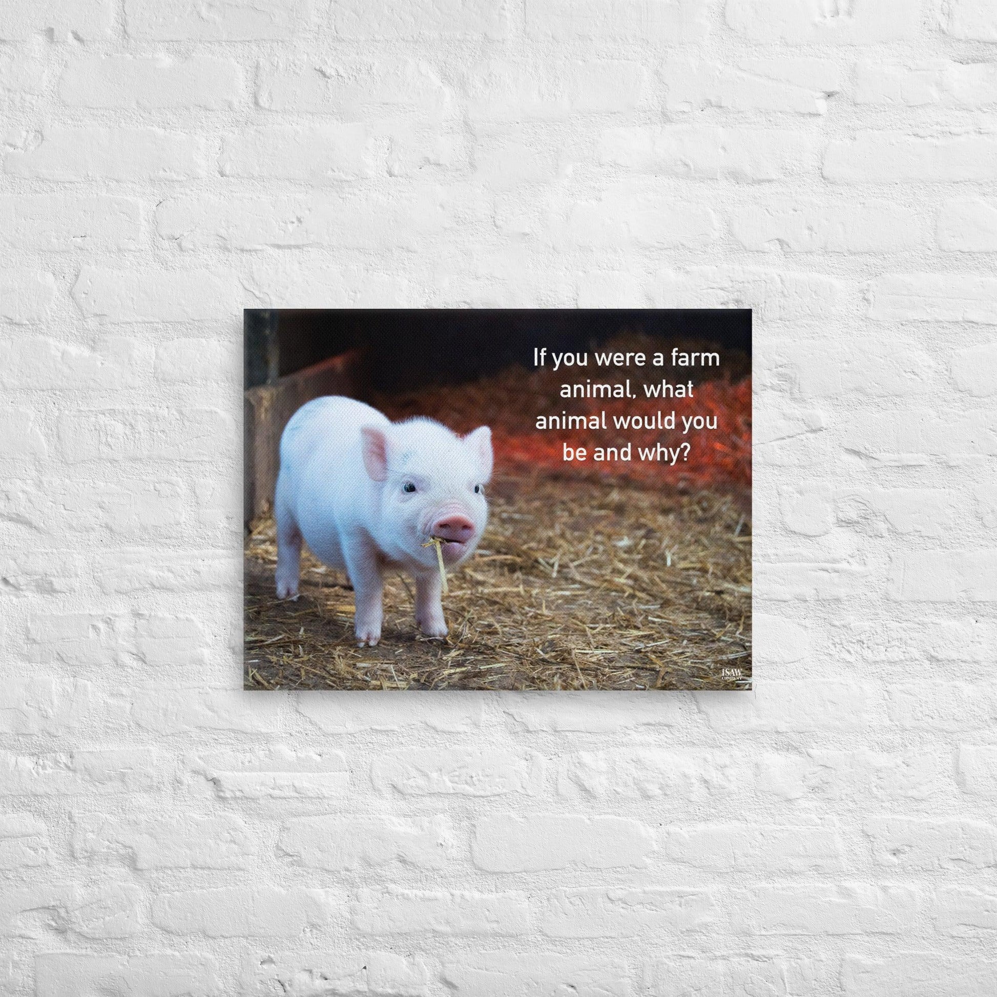 If You Were A Farm Animal - Canvas Print - iSAW Company