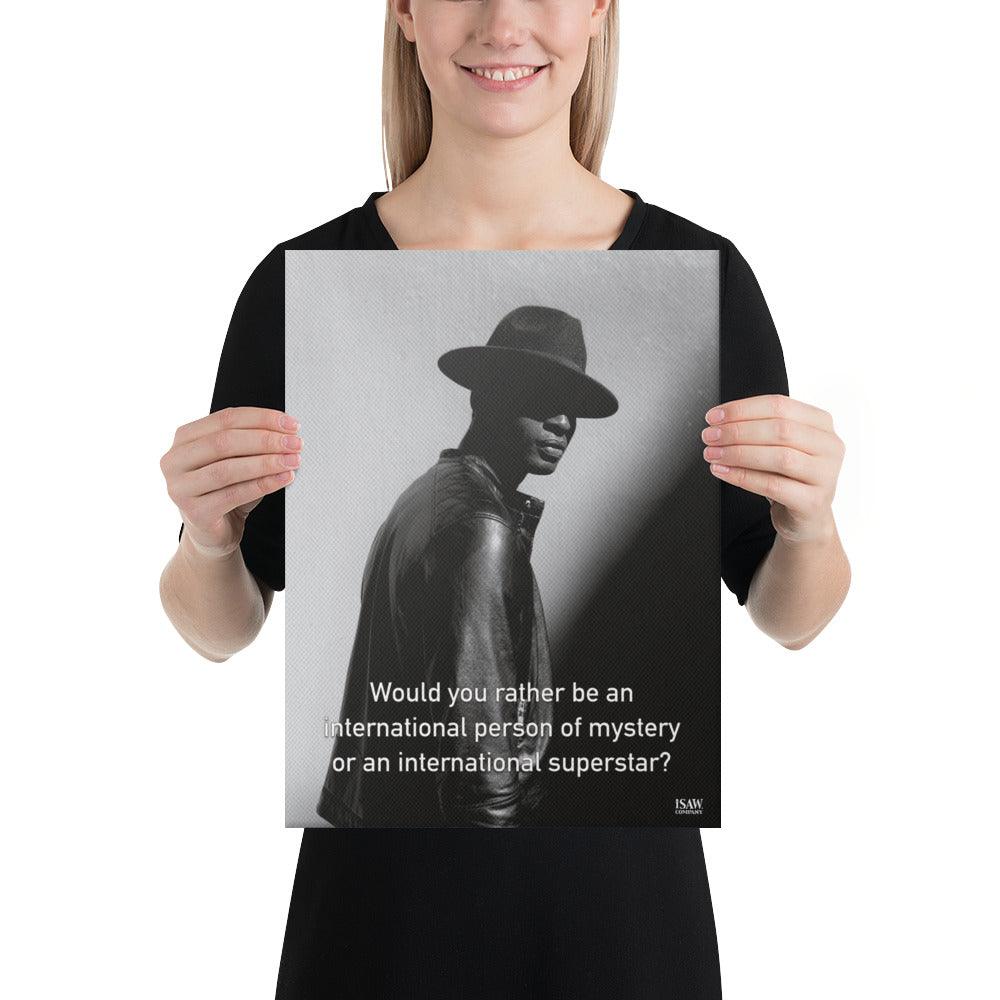International Person of Mystery or International Superstar - Canvas Print - iSAW Company