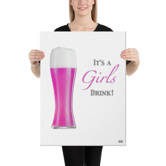 It's A Girls Drink - Canvas Print - iSAW Company