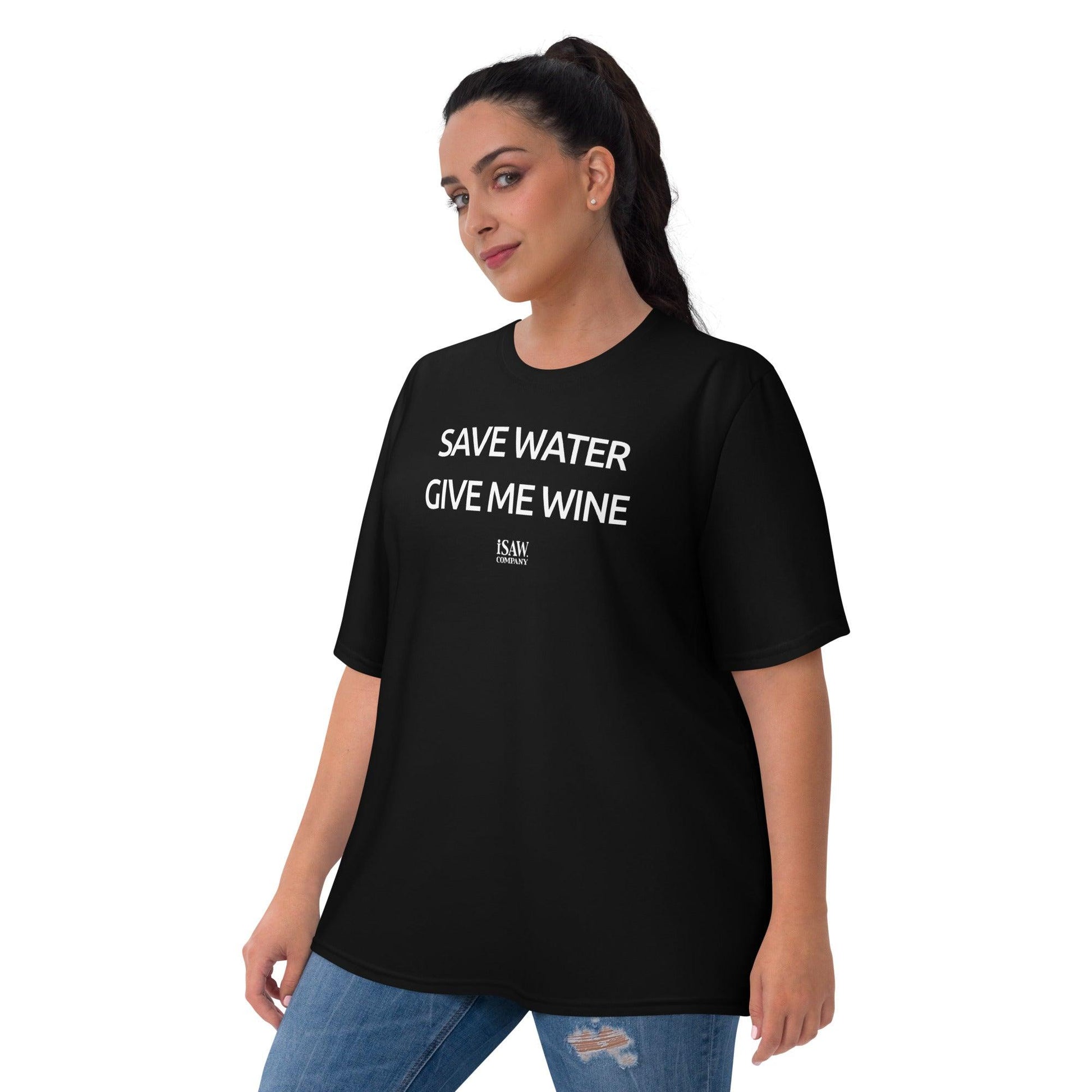 Save Water Give Me Wine - Womens Black T-Shirt - iSAW Company